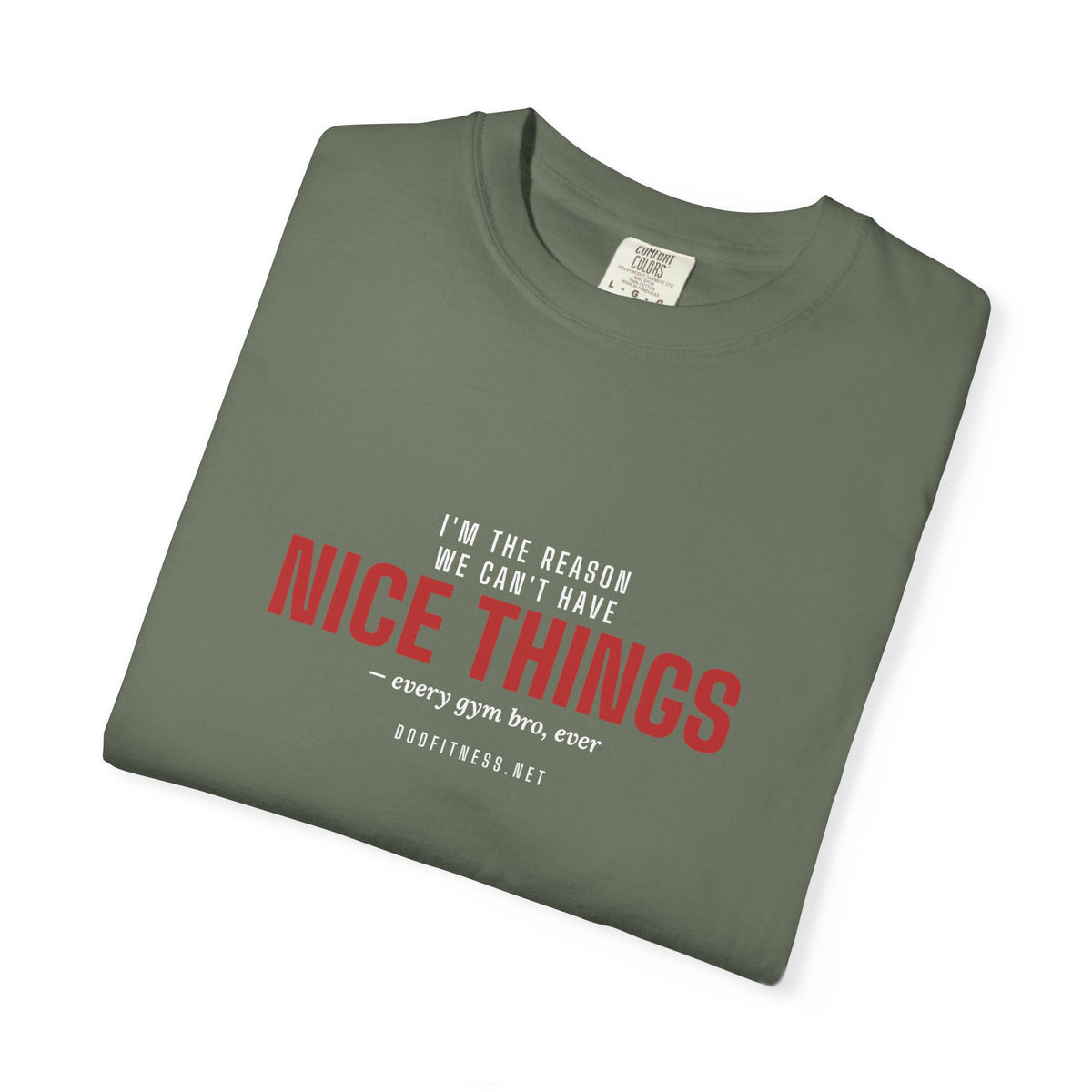 DoD Fitness - Nice Things Men's Tee