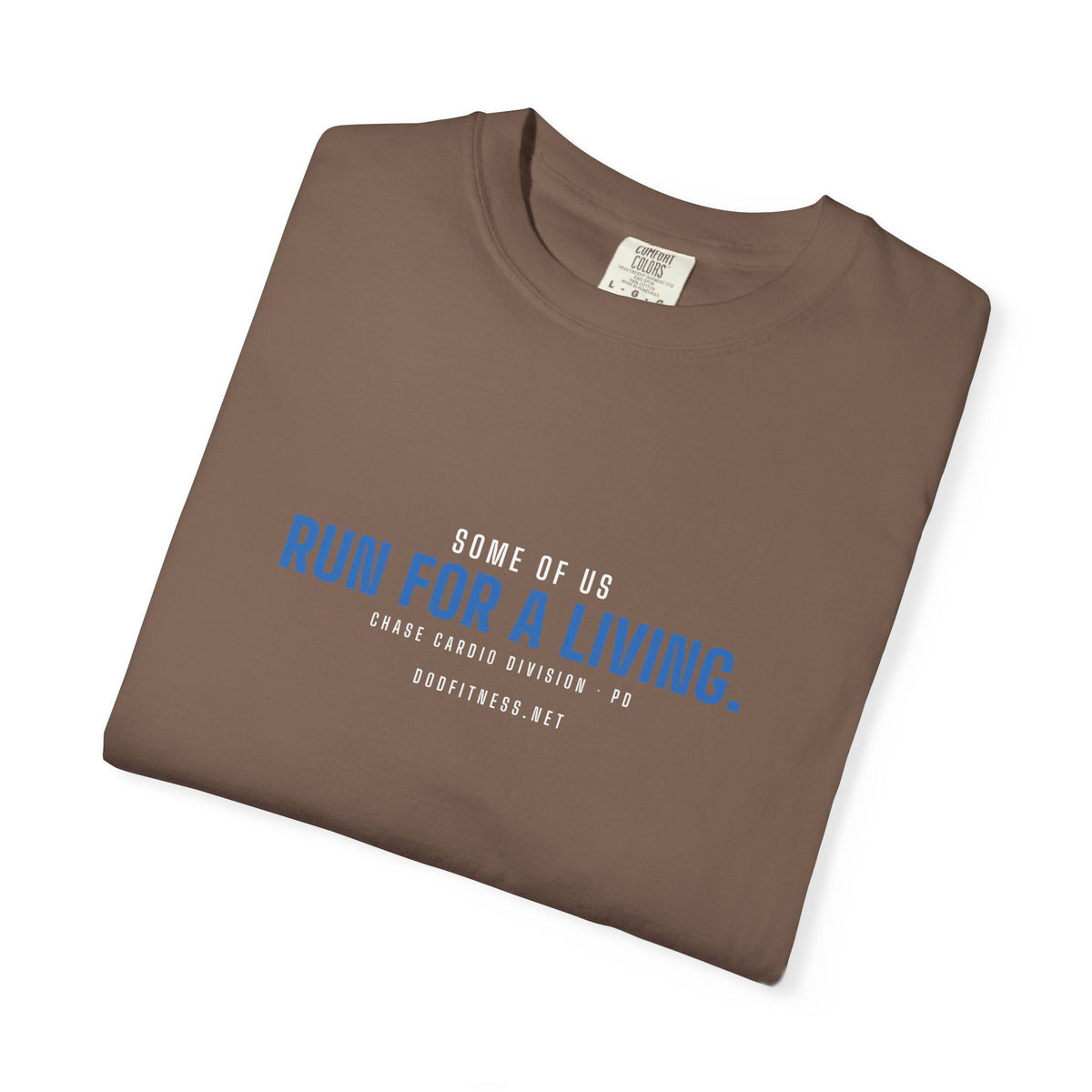 DoD Fitness - Run For A Living Men's Tee