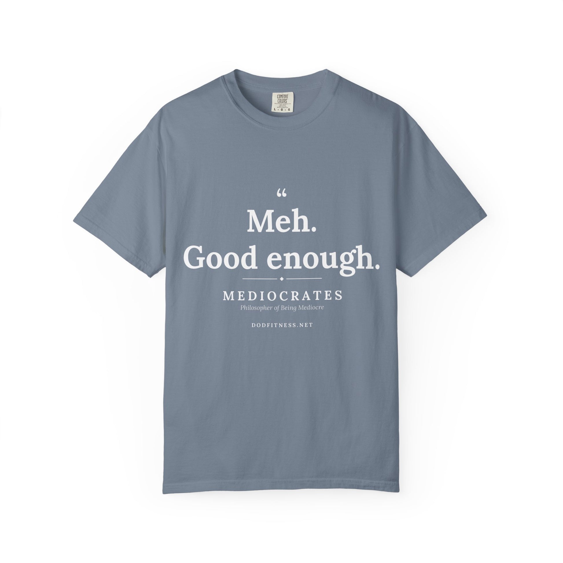 Mediocrates - Meh Good Enough men's tee - funny gym shirt by DoD Fitness