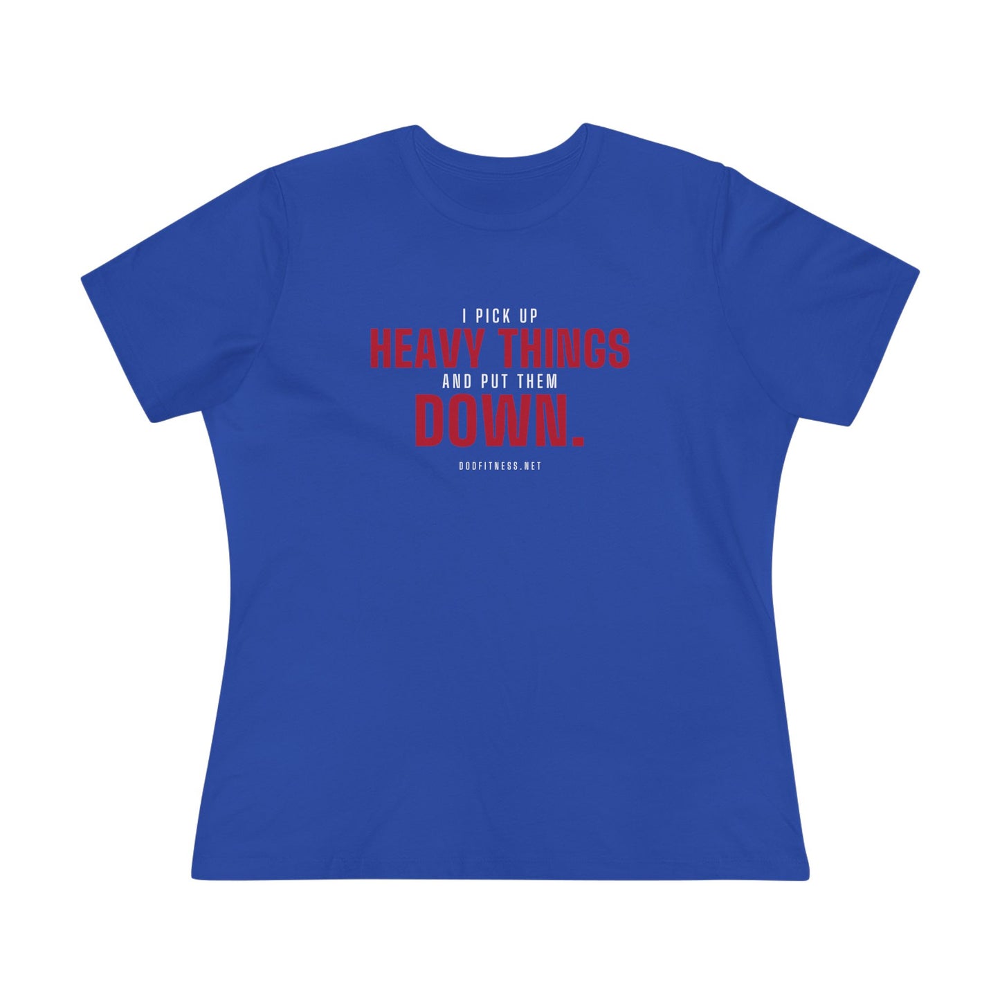 DoD Fitness - Heavy Things Women's Tee