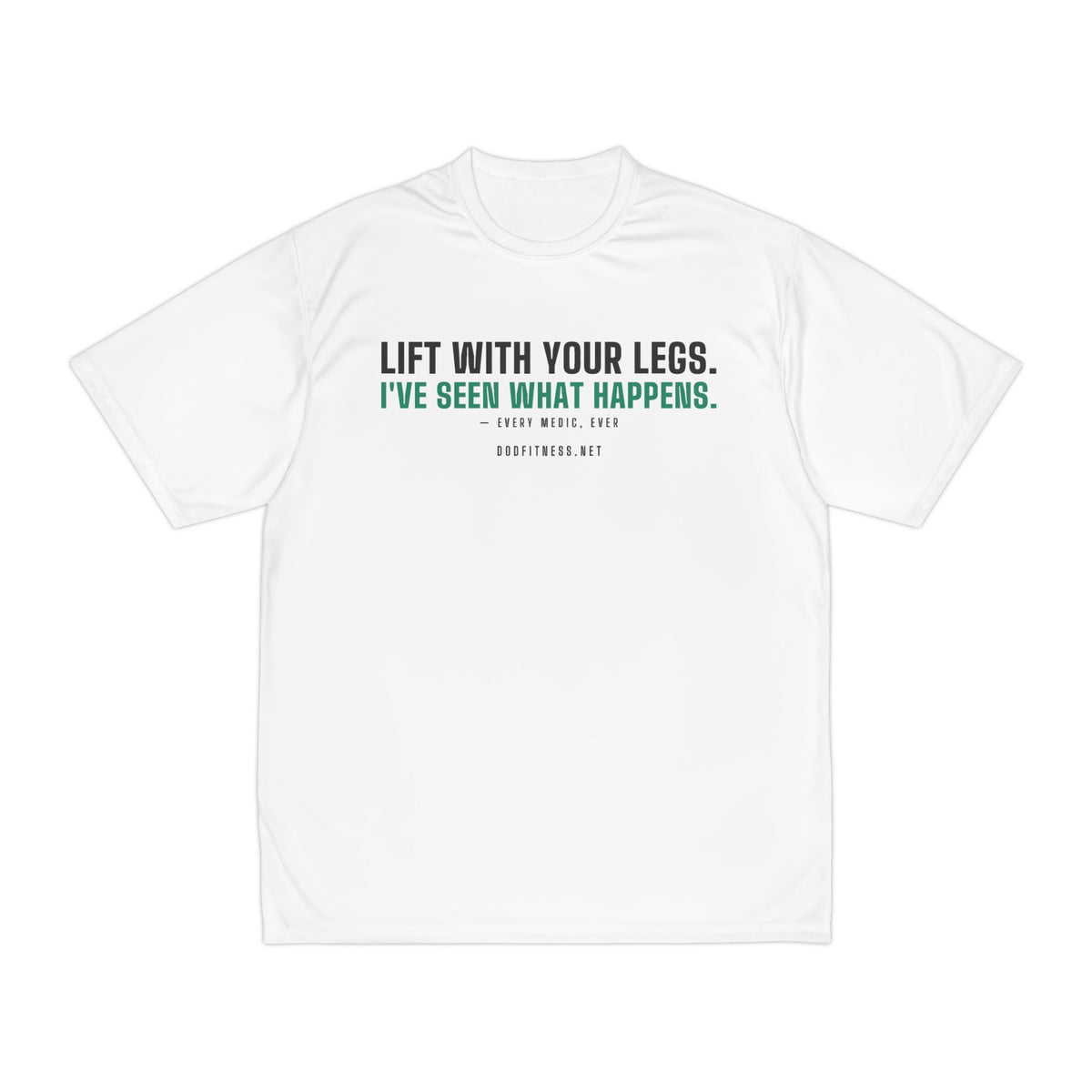 DoD Fitness - Lift With Your Legs Moisture Wicking