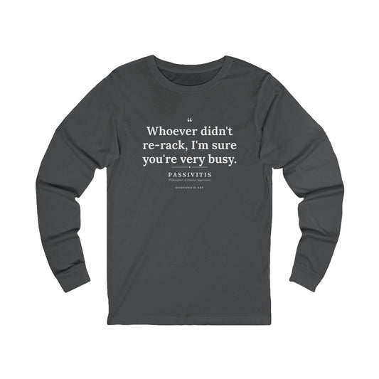 DoD Fitness - Passivitis - I'm Sure You're Very Busy Long Sleeve