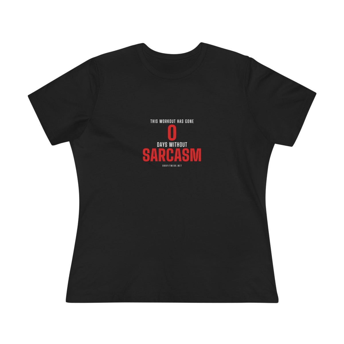 0 Days Sarcasm women's tee in Black - funny gym shirt by DoD Fitness