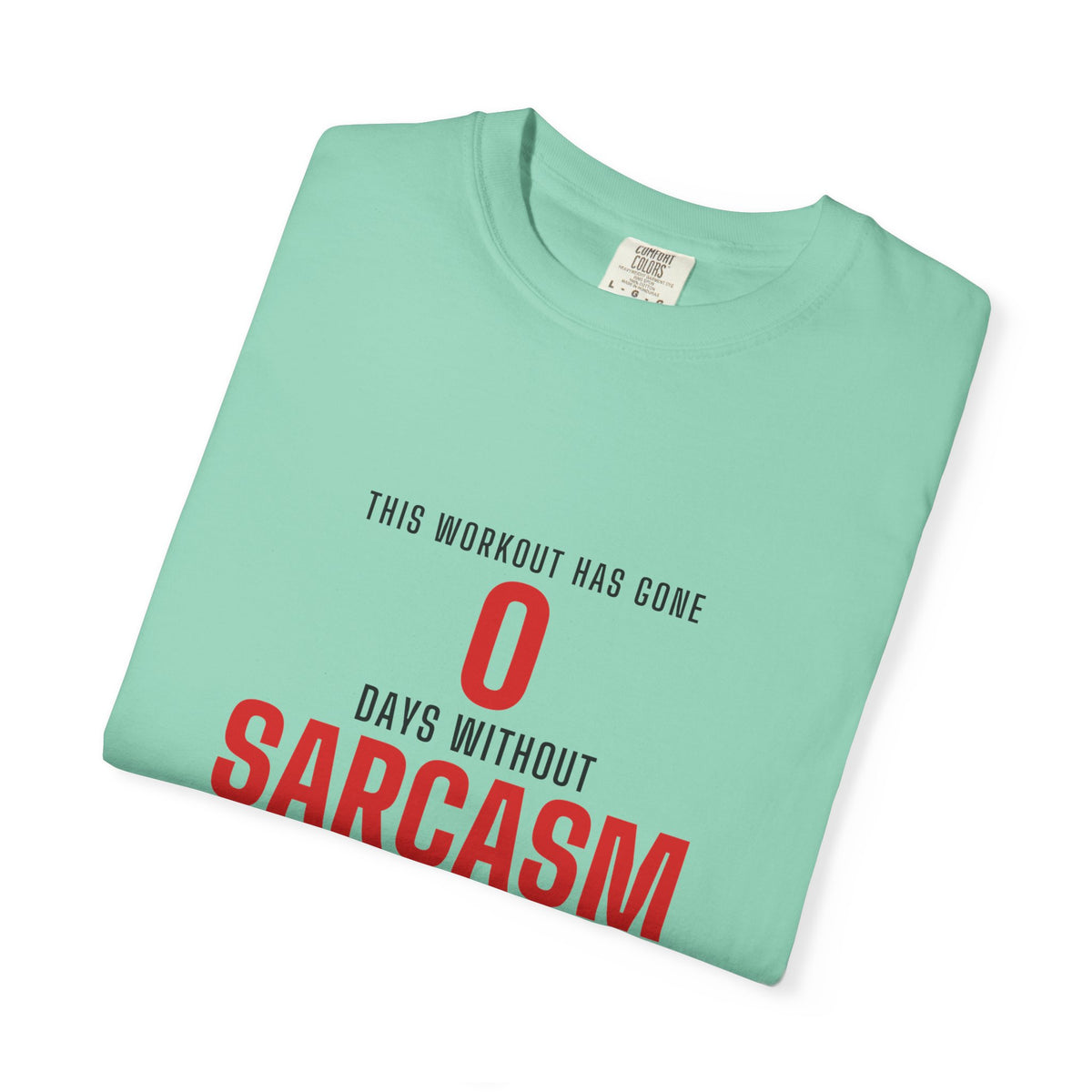 0 Days Sarcasm men's tee - funny gym shirt by DoD Fitness