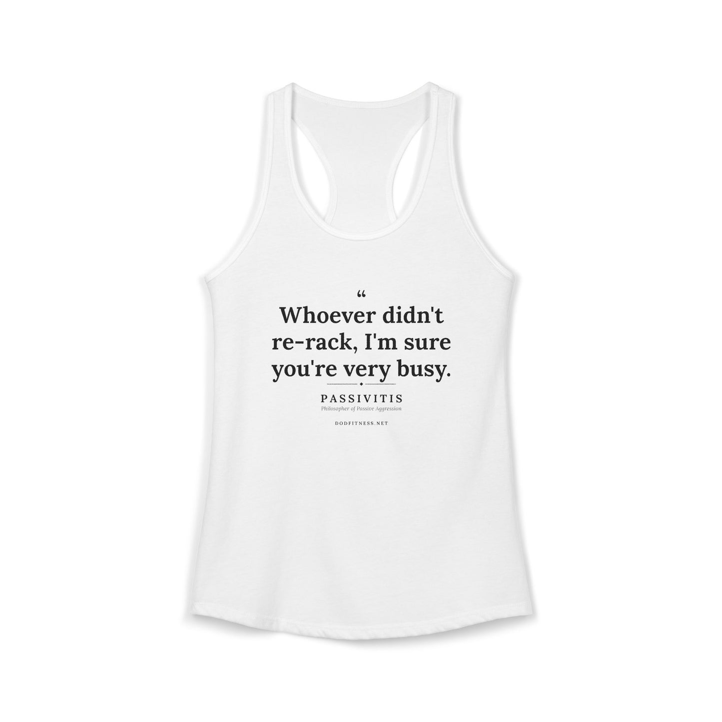 Passivitis - I'm Sure You're Very Busy women's racerback tank - funny gym tank by DoD Fitness