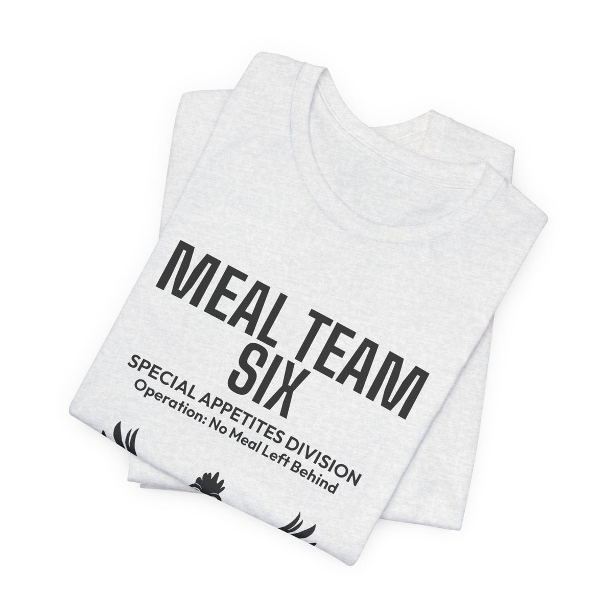 MEAL Team 6 - No Meal Left Behind men's tee - funny gym shirt by DoD Fitness