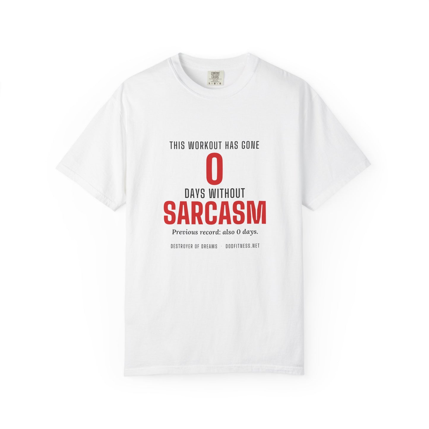 DoD Fitness - 0 Days Sarcasm Men's Tee
