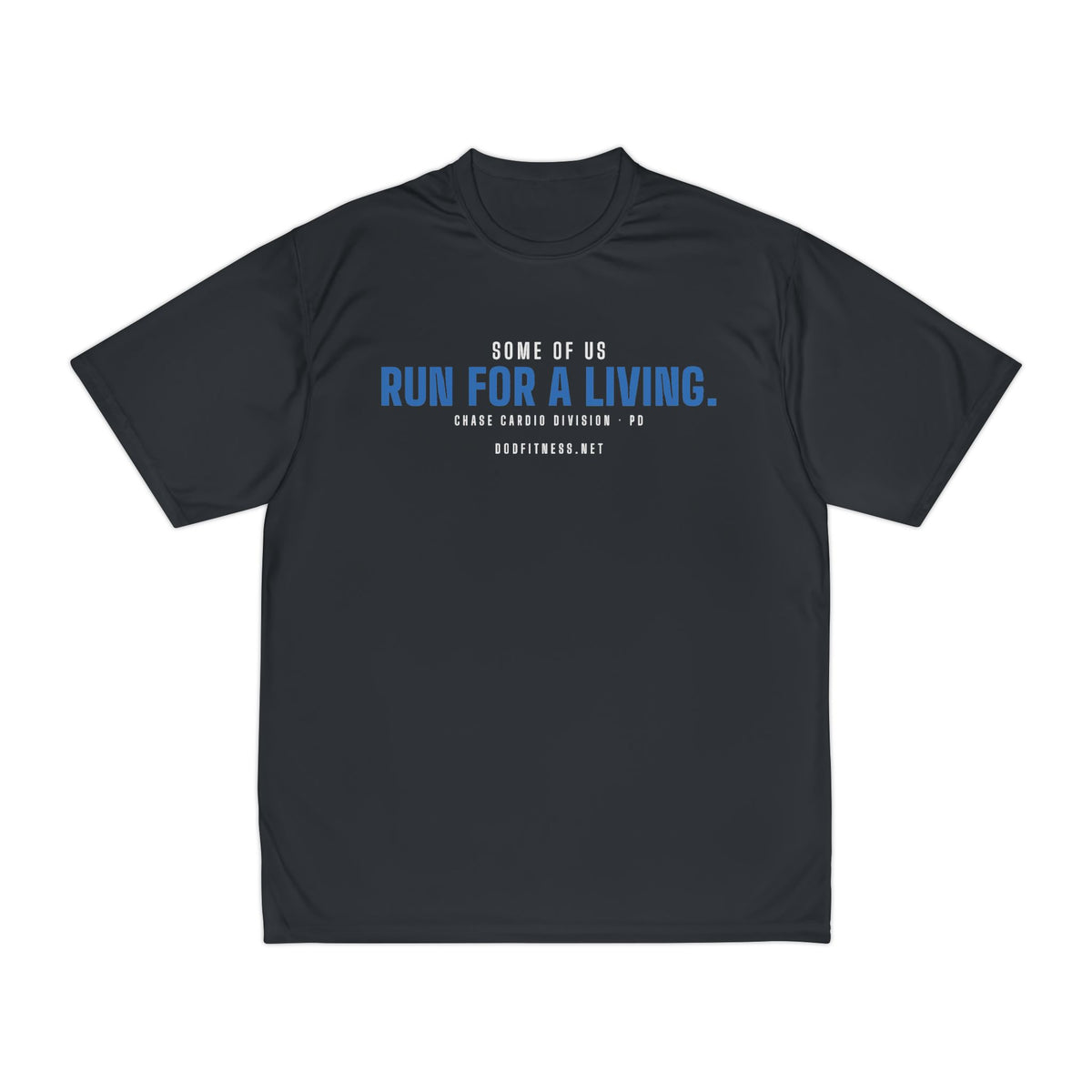 DoD Fitness - Run For A Living Moisture Wicking