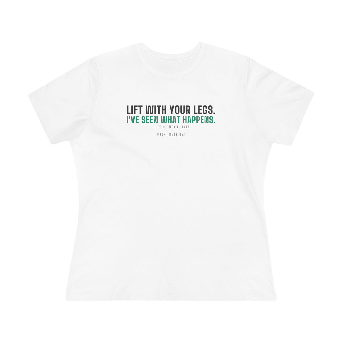 DoD Fitness - Lift With Your Legs Women's Tee