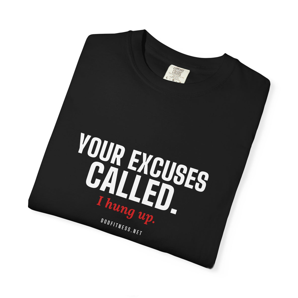 DoD Fitness - Excuses Called Men's Tee