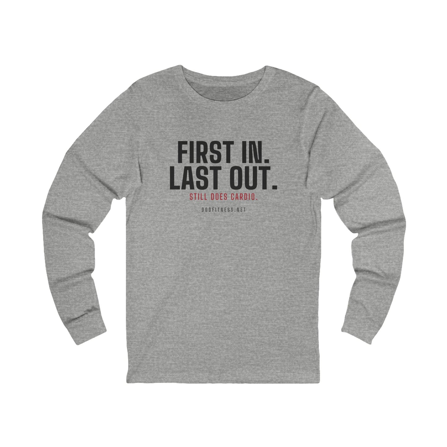 DoD Fitness - First In Last Out Long Sleeve