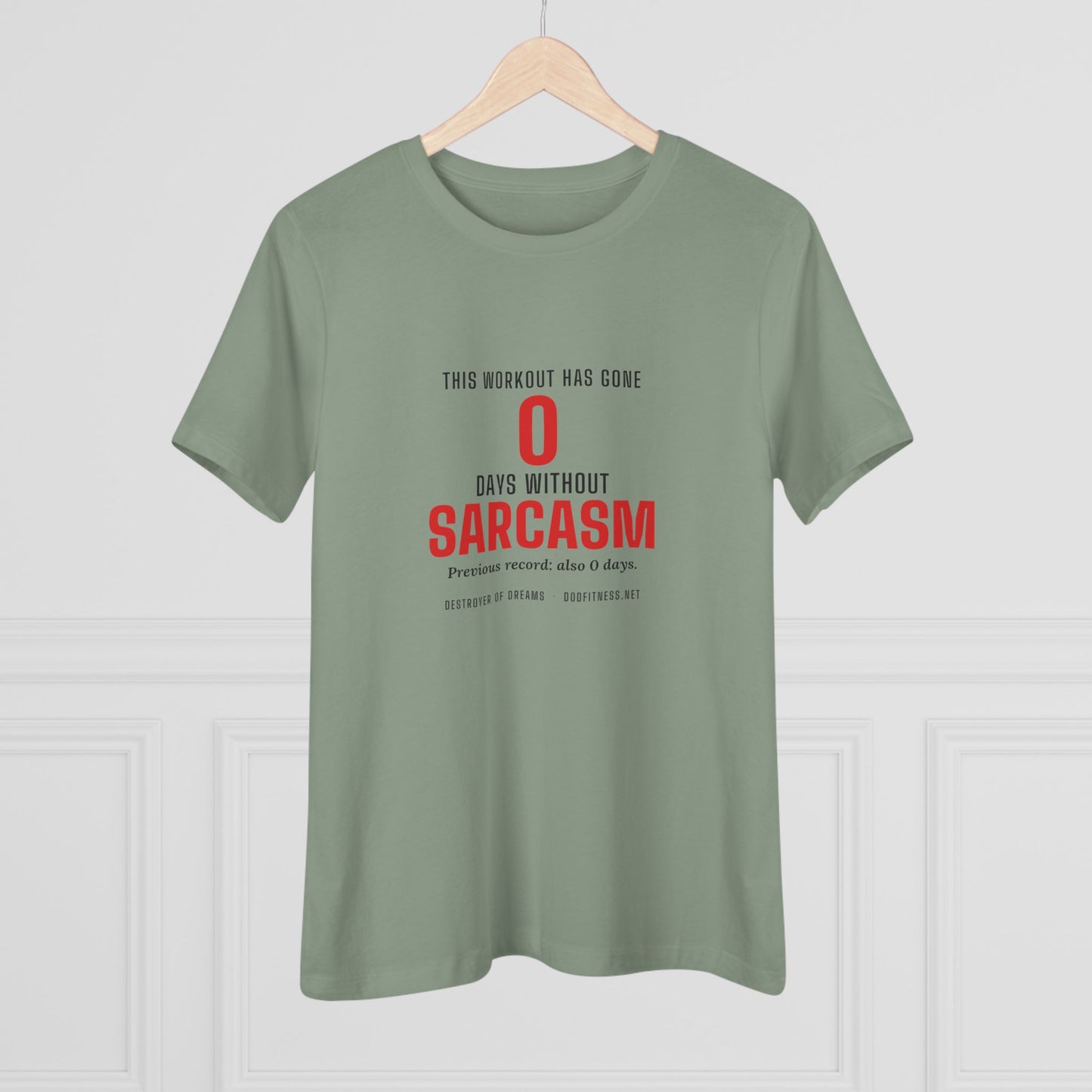 DoD Fitness - 0 Days Sarcasm Women's Tee