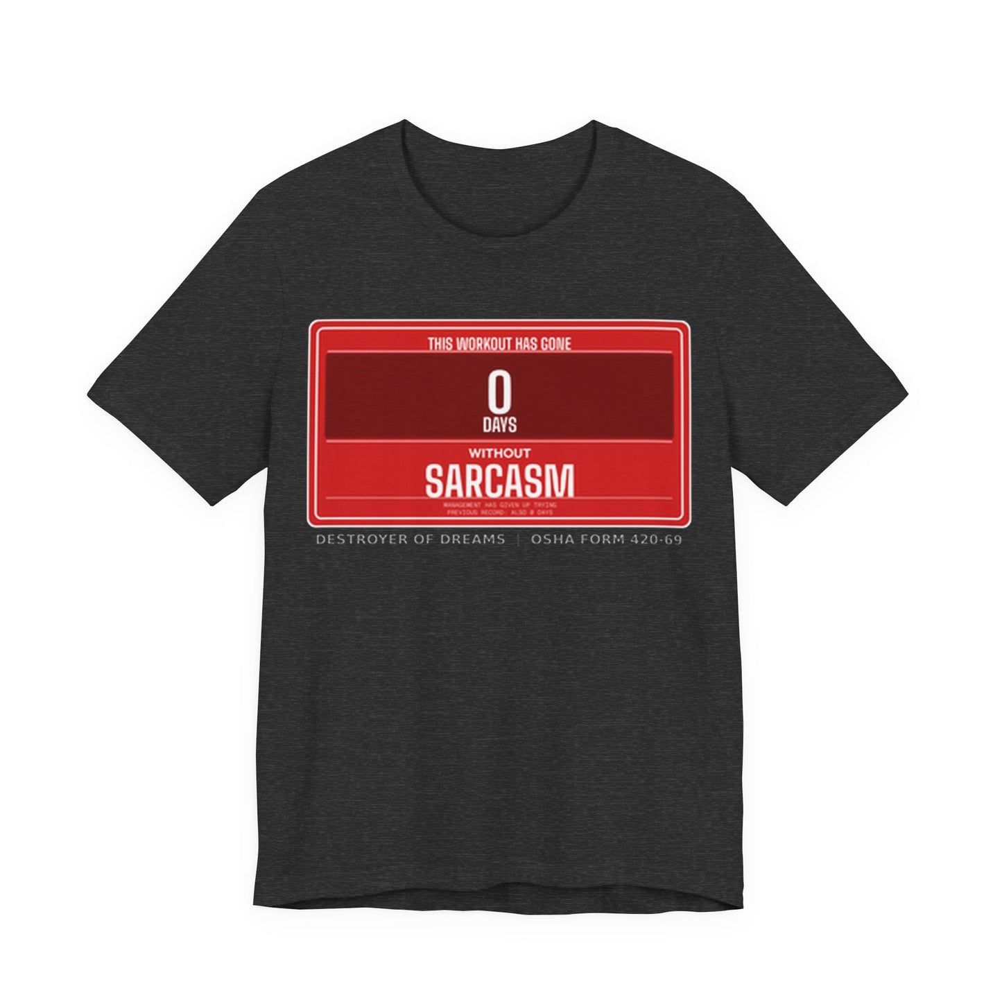 DoD Fitness - 0 Days Sarcasm Tee