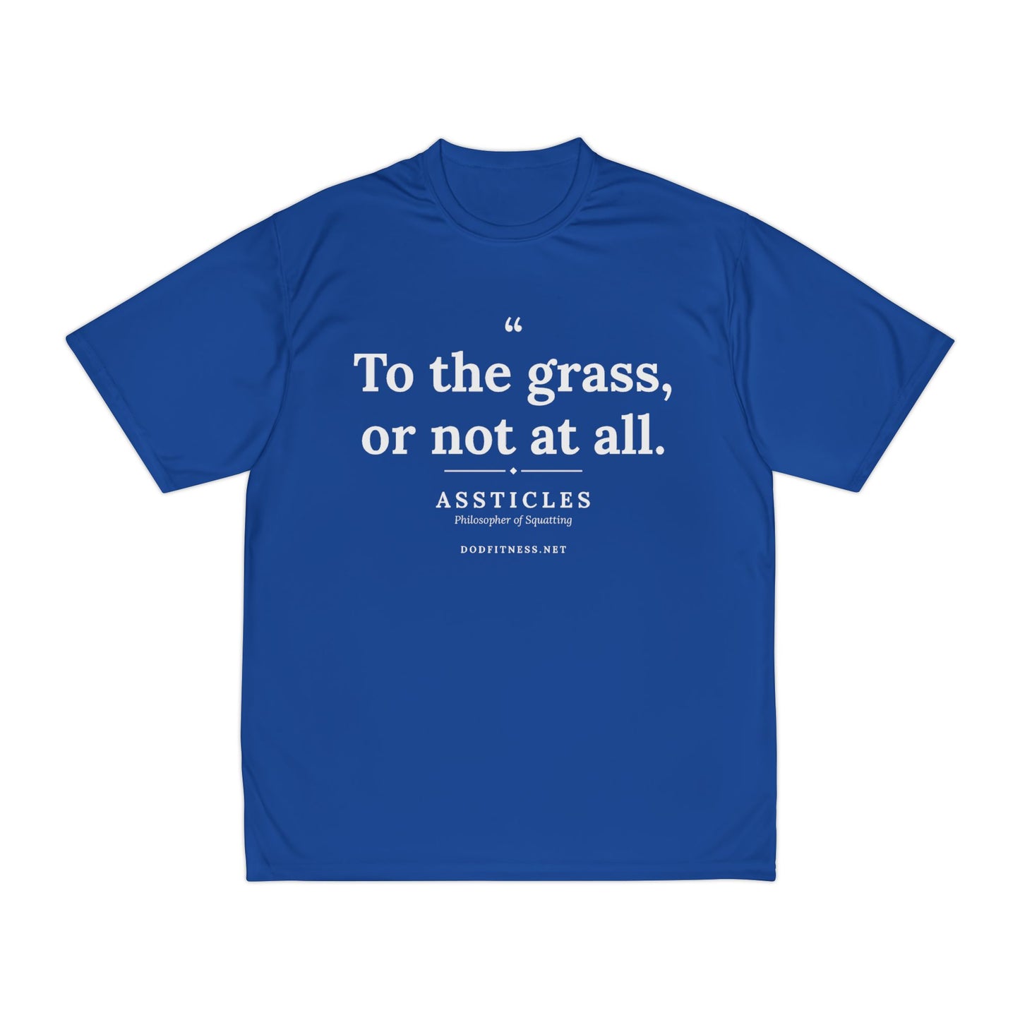 Assticles - To The Grass Or Not At All performance tee - funny gym shirt by DoD Fitness