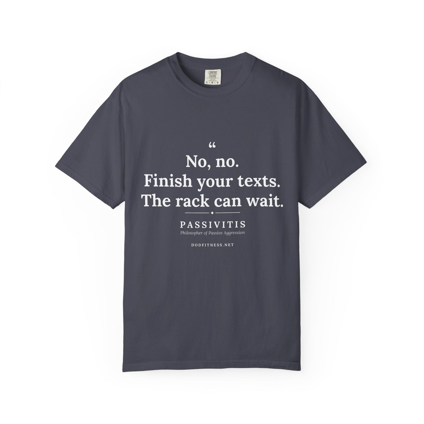 Passivitis - Finish Your Texts men's tee - funny gym shirt by DoD Fitness