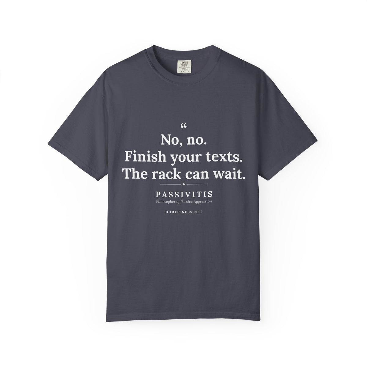 Passivitis - Finish Your Texts men's tee - funny gym shirt by DoD Fitness