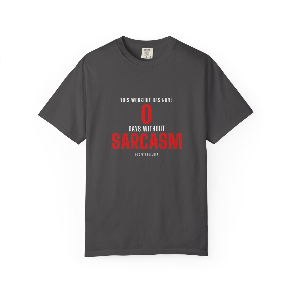 0 Days Sarcasm men's tee in Graphite - funny gym shirt by DoD Fitness