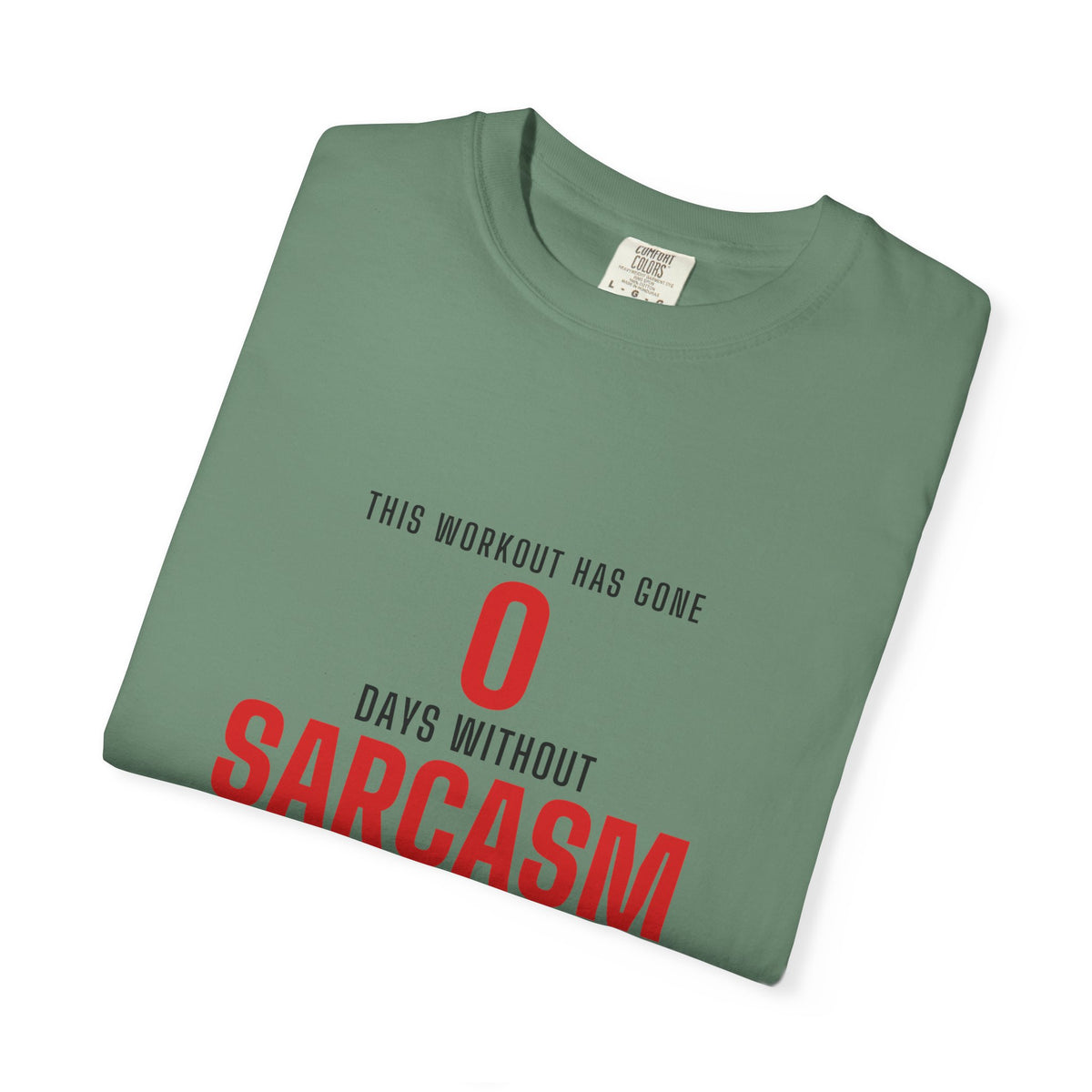 0 Days Sarcasm men's tee - funny gym shirt by DoD Fitness