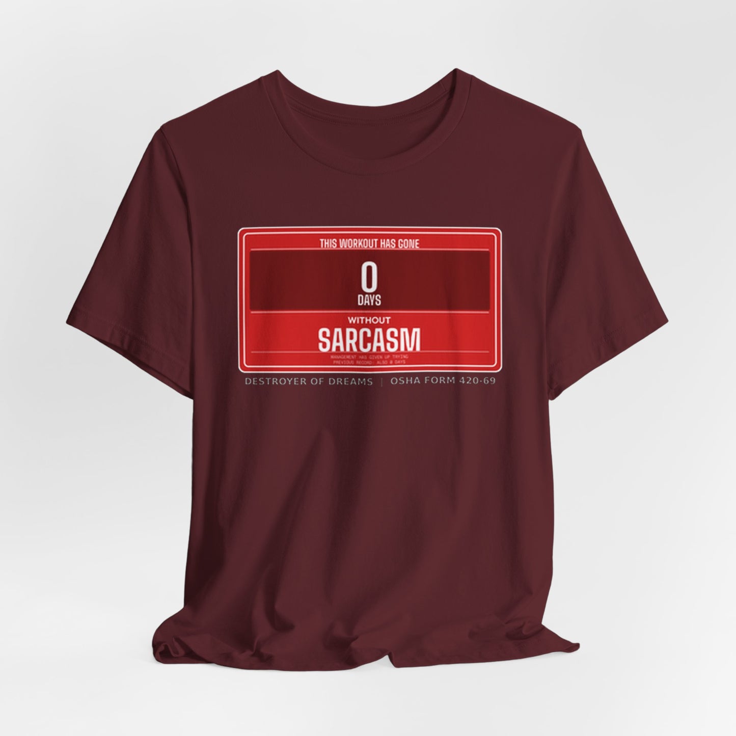 DoD Fitness - 0 Days Sarcasm Tee