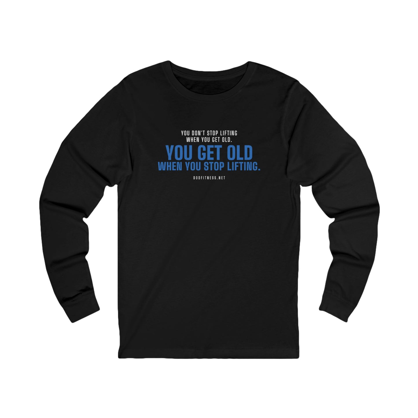 DoD Fitness - Stop Lifting B Long Sleeve