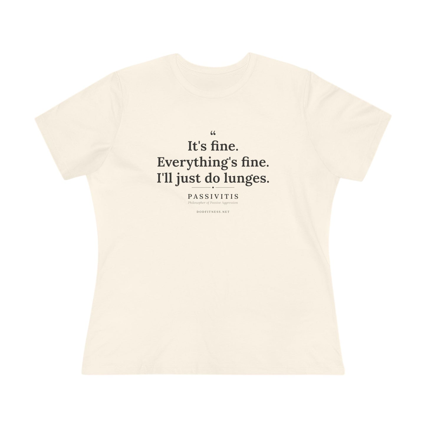 Passivitis - I'll Just Do Lunges women's tee - funny gym shirt by DoD Fitness