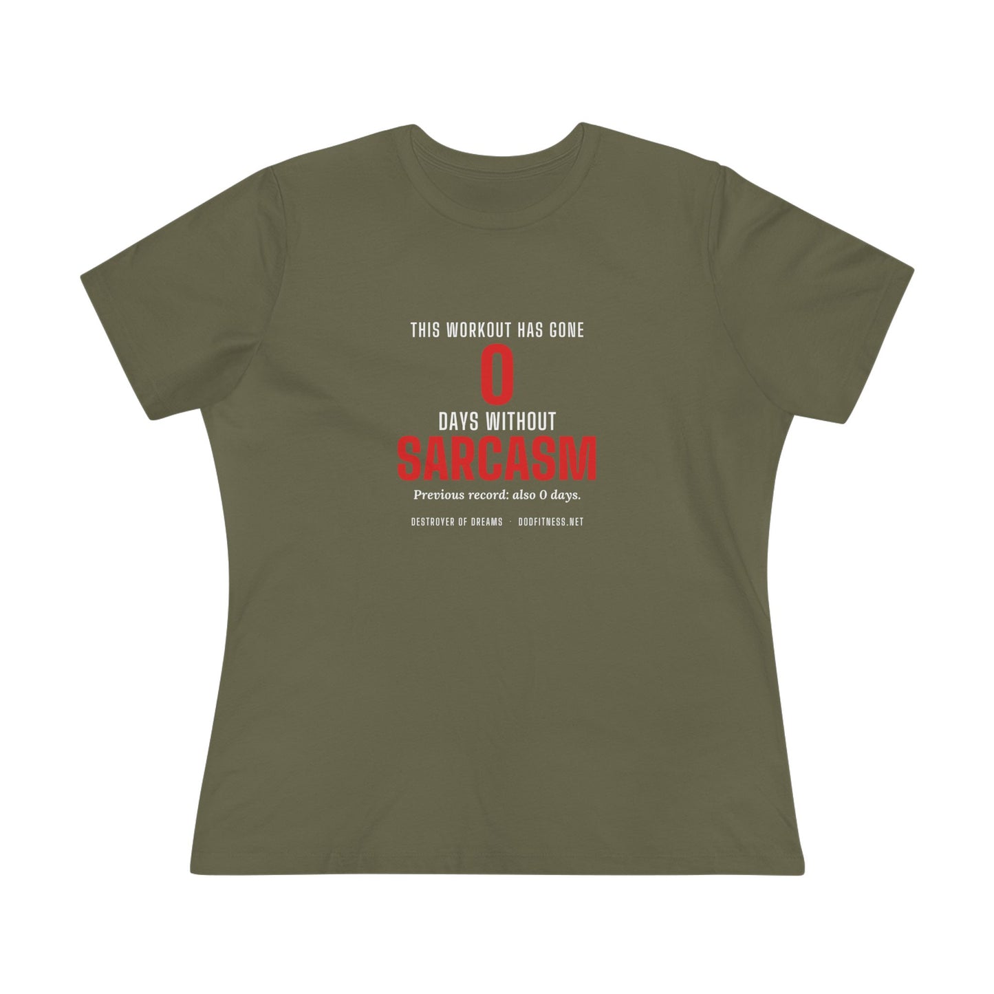 DoD Fitness - 0 Days Sarcasm Women's Tee