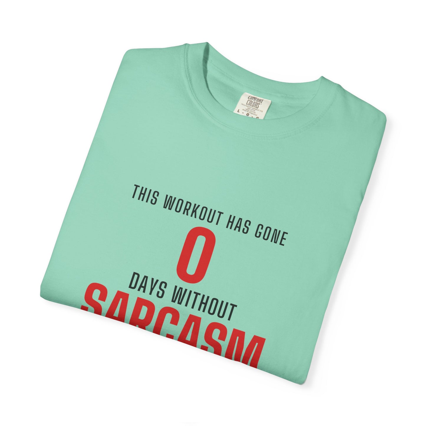 DoD Fitness - 0 Days Sarcasm Men's Tee