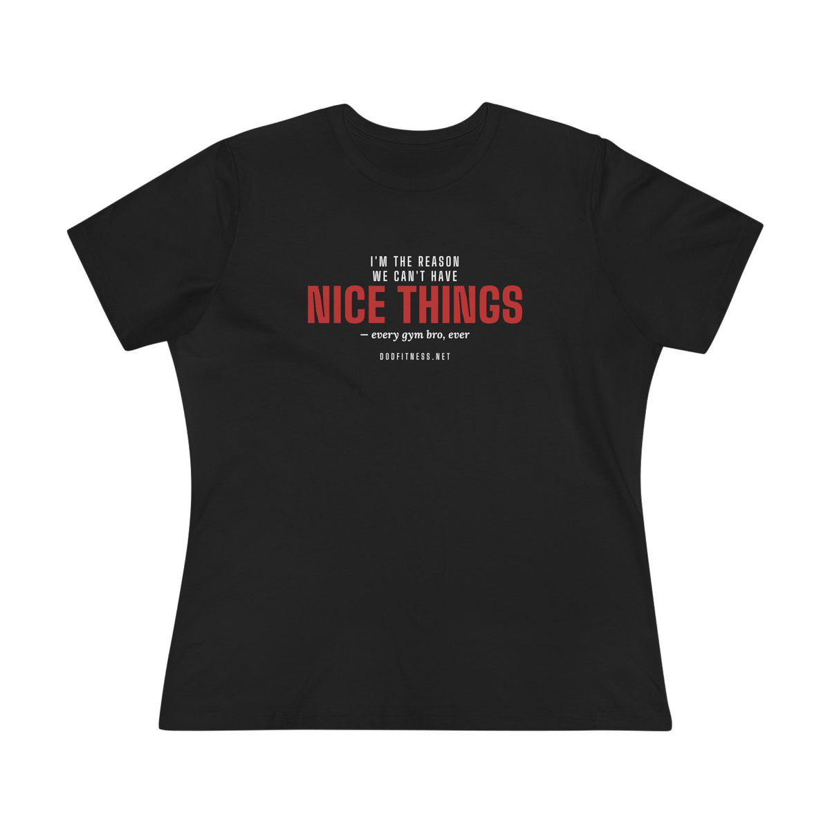 DoD Fitness - Nice Things Women's Tee