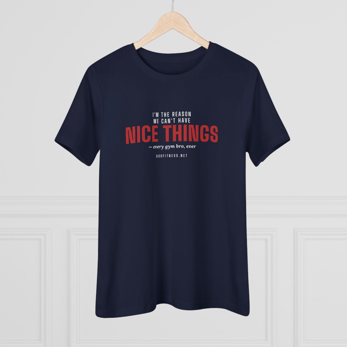 DoD Fitness - Nice Things Women's Tee