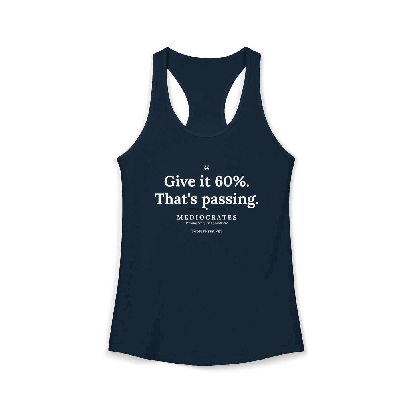 Mediocrates - Give It 60 Percent women's racerback tank - funny gym tank by DoD Fitness