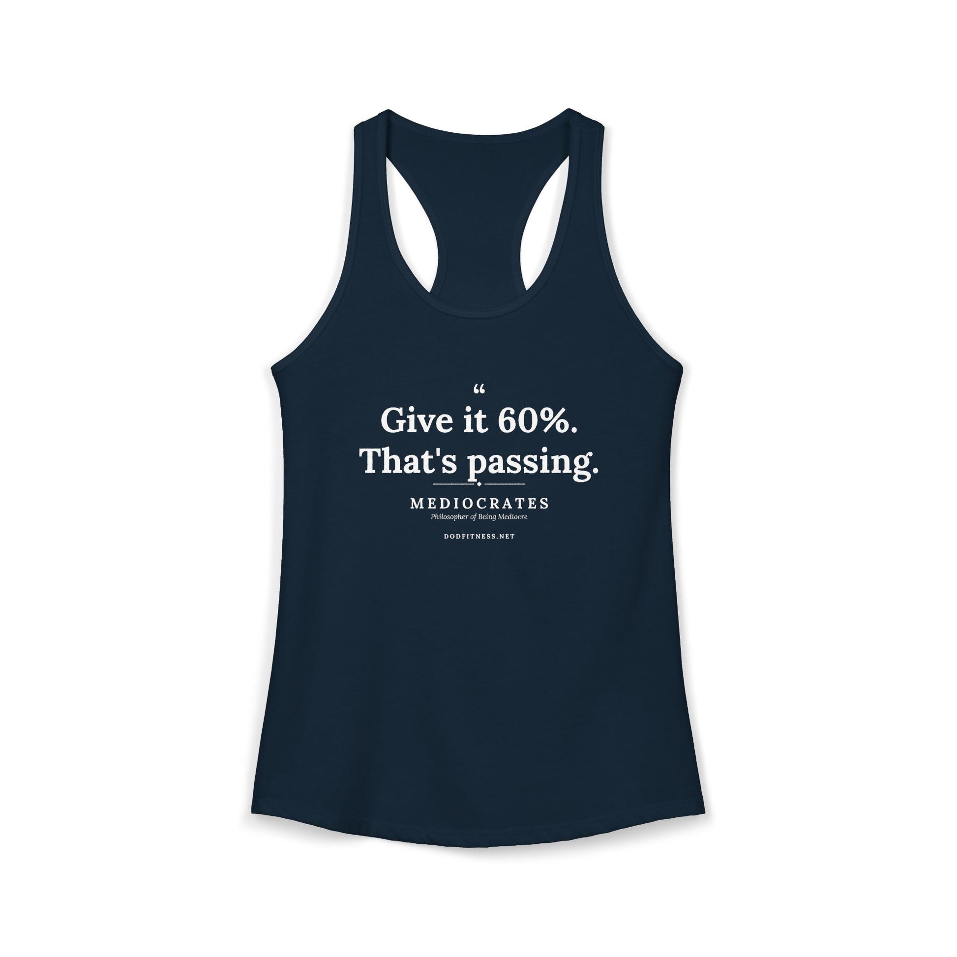 Mediocrates - Give It 60 Percent women's racerback tank - funny gym tank by DoD Fitness