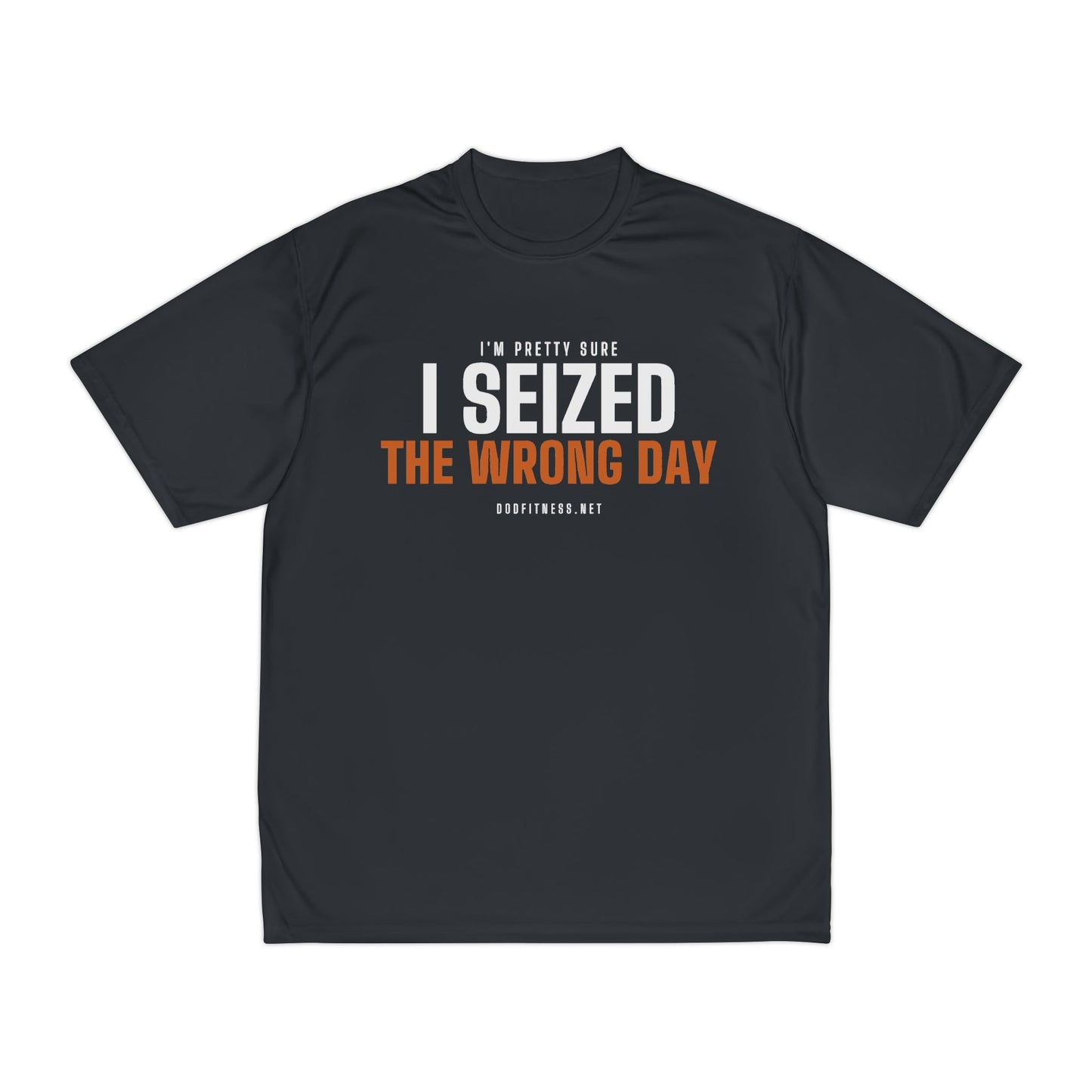 DoD Fitness - Seized Wrong Day Moisture Wicking