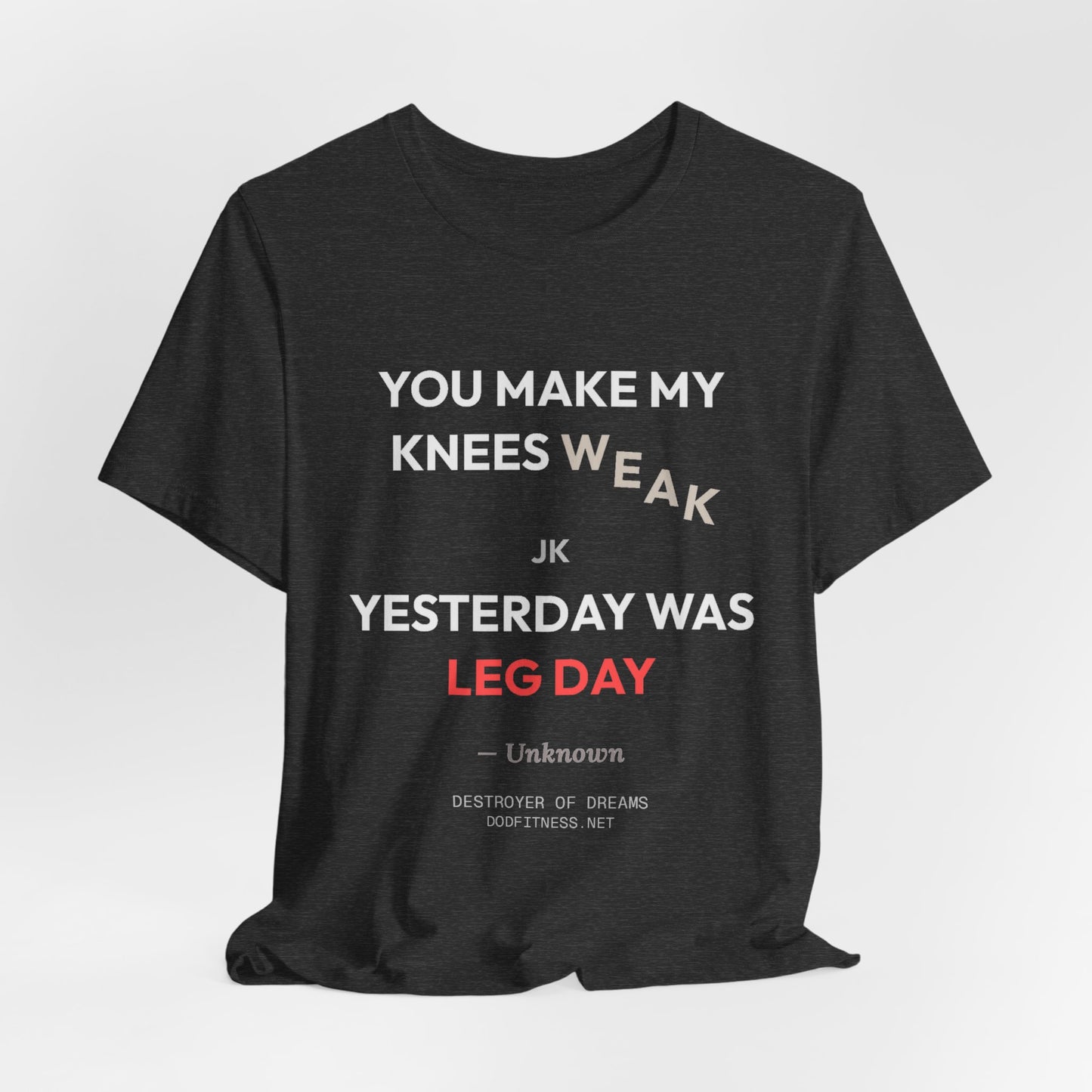 DoD Fitness - Knees Weak Tee