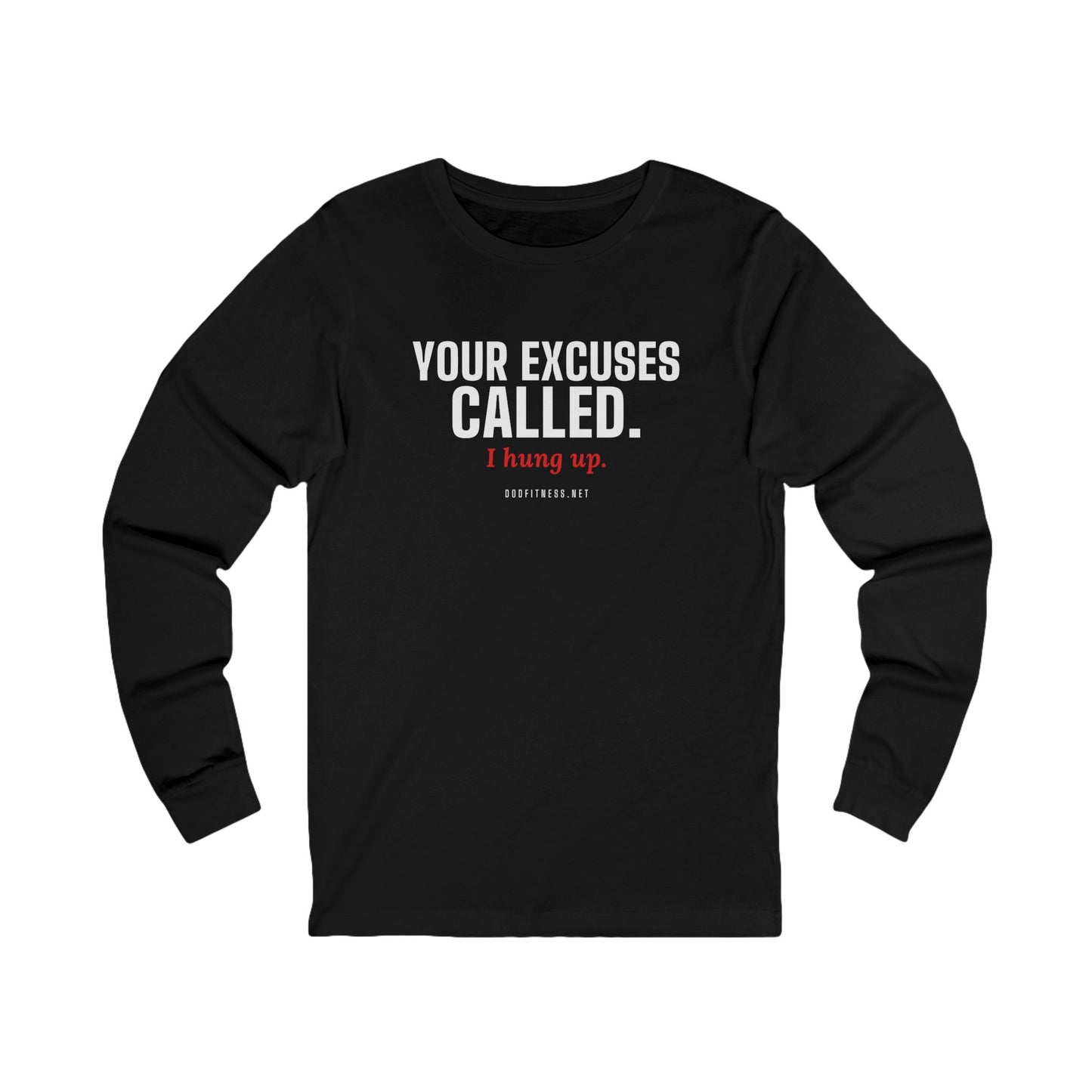 DoD Fitness - Excuses Called Long Sleeve