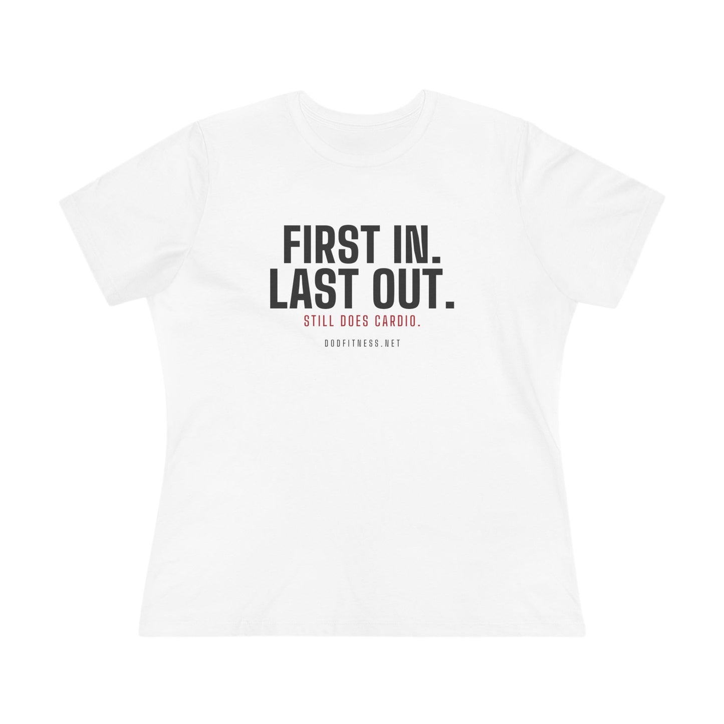 DoD Fitness - First In Last Out Women's Tee