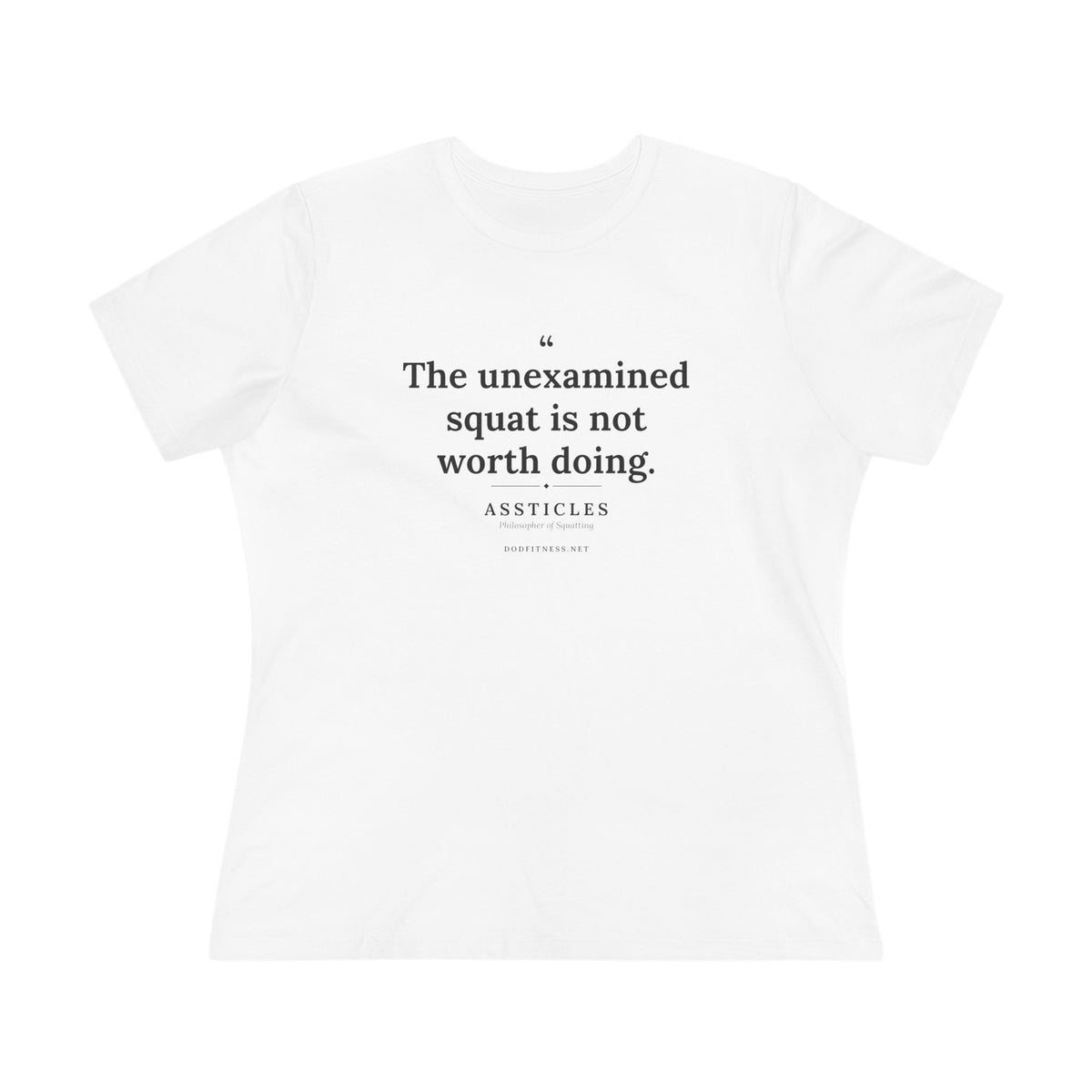 Assticles - The Unexamined Squat women's tee in White - funny gym shirt by DoD Fitness