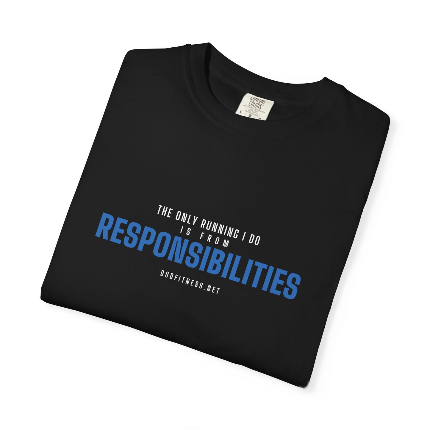DoD Fitness - Running From Responsibilities Men's Tee