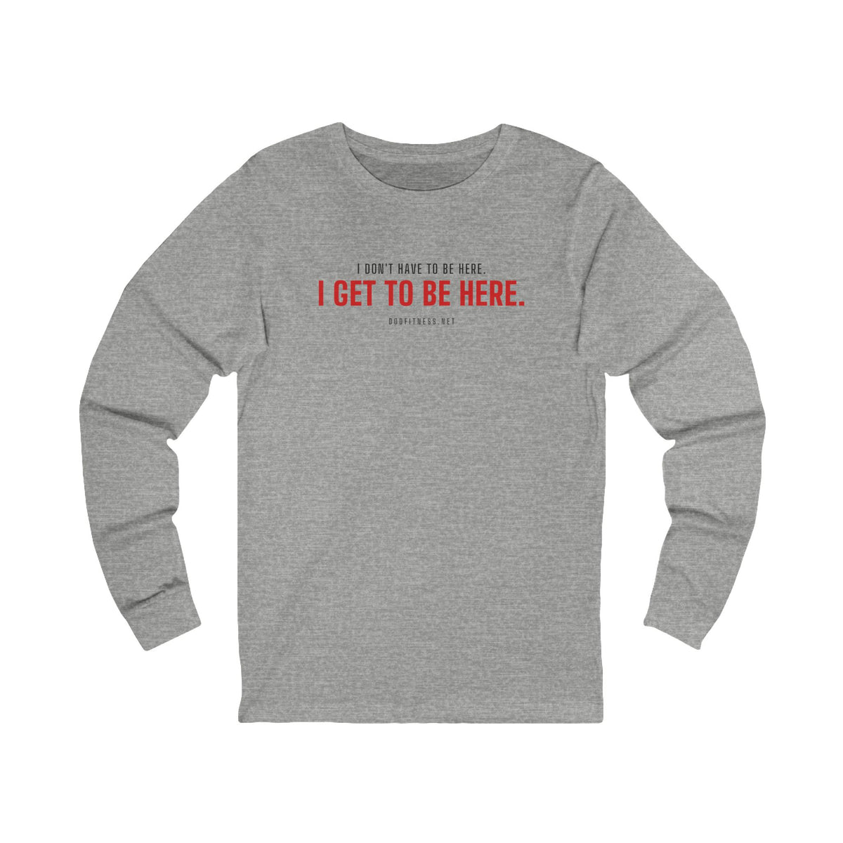 Have Get long sleeve tee in Athletic Heather - funny gym shirt by DoD Fitness