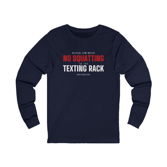 No Squatting Texting Rack long sleeve tee in Black - funny gym shirt by DoD Fitness