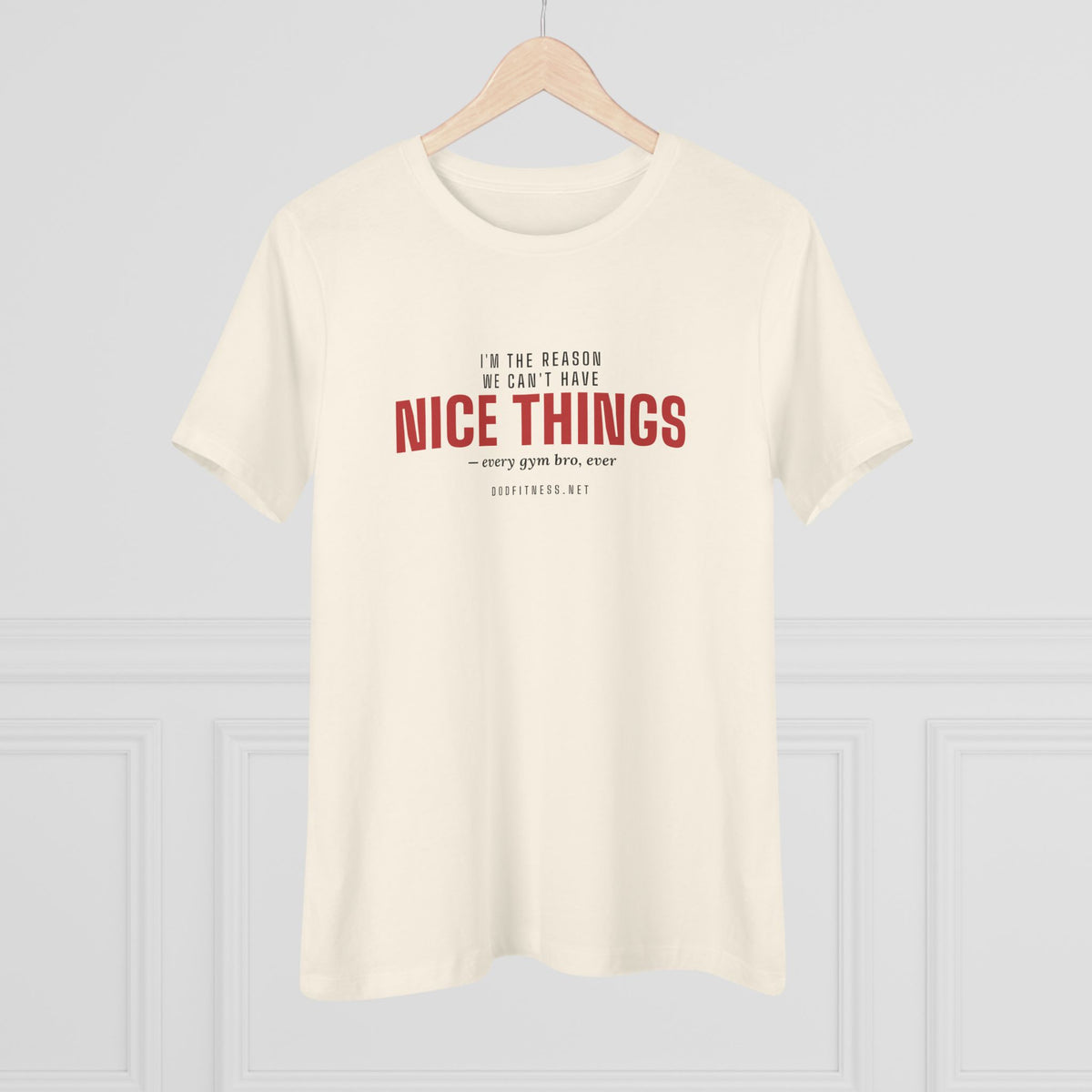 DoD Fitness - Nice Things Women's Tee