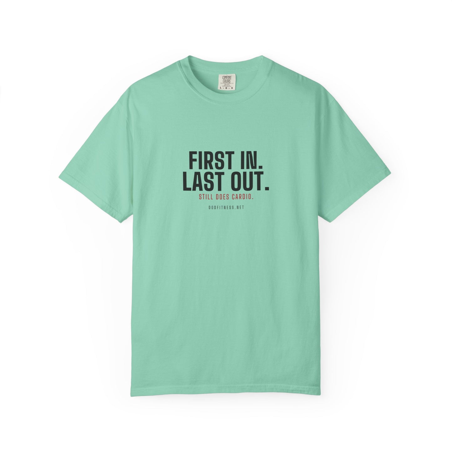 DoD Fitness - First In Last Out Men's Tee