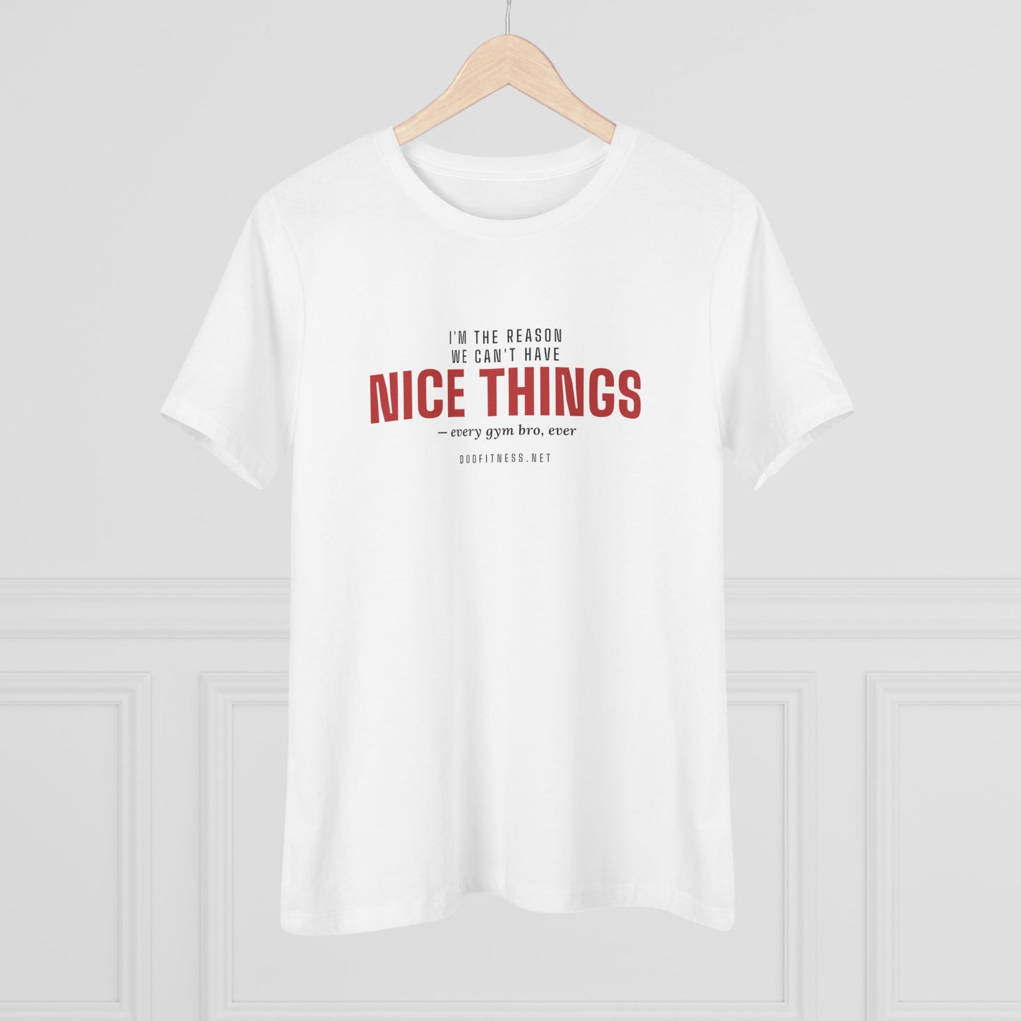 DoD Fitness - Nice Things Women's Tee