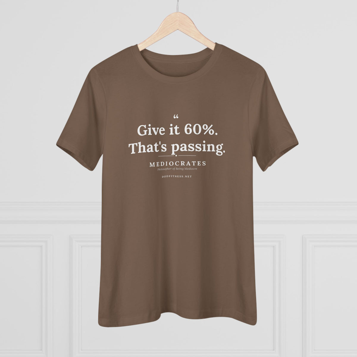 Mediocrates - Give It 60 Percent women's tee - funny gym shirt by DoD Fitness
