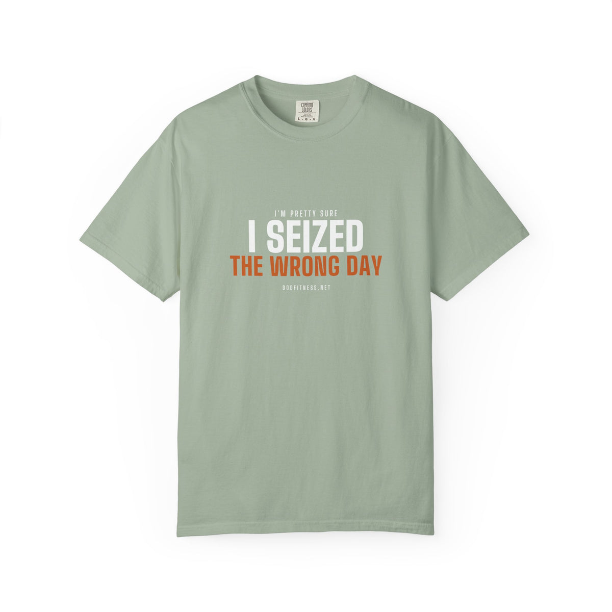 DoD Fitness - Seized Wrong Day Men's Tee