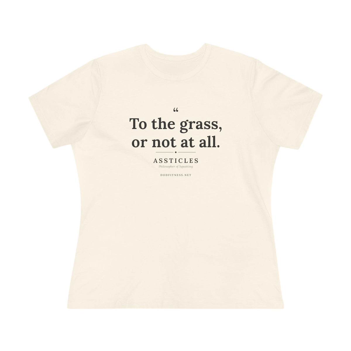 Assticles - To The Grass Or Not At All women's tee - funny gym shirt by DoD Fitness