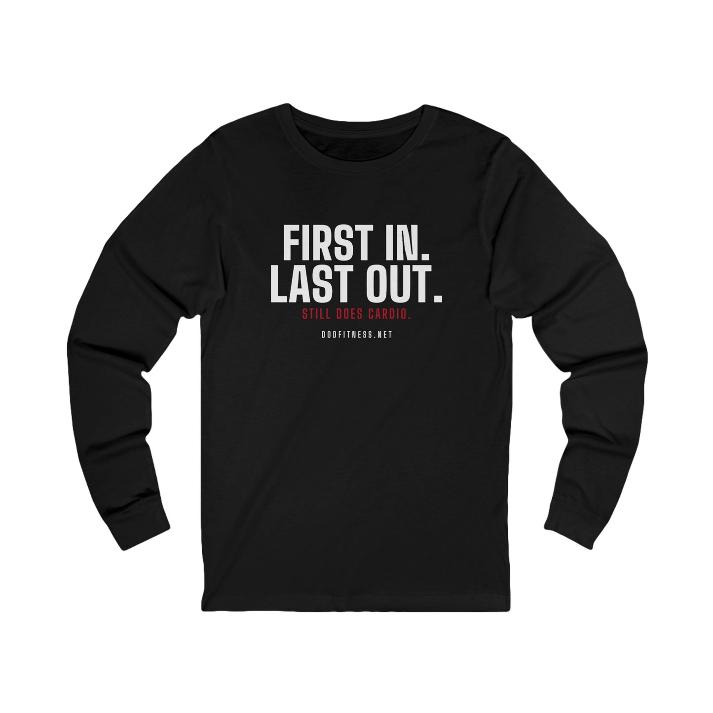 DoD Fitness - First In Last Out Long Sleeve