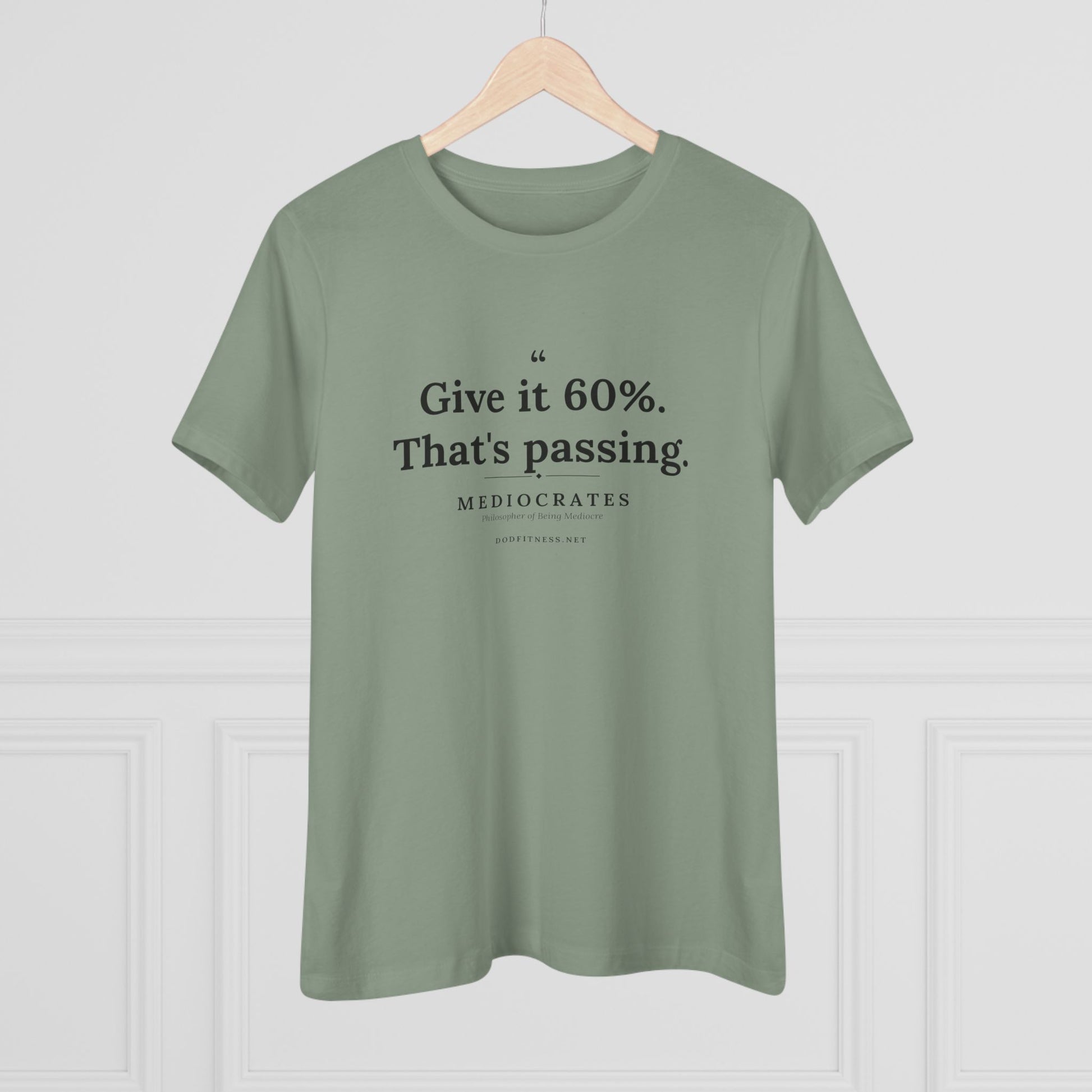 Mediocrates - Give It 60 Percent women's tee - funny gym shirt by DoD Fitness