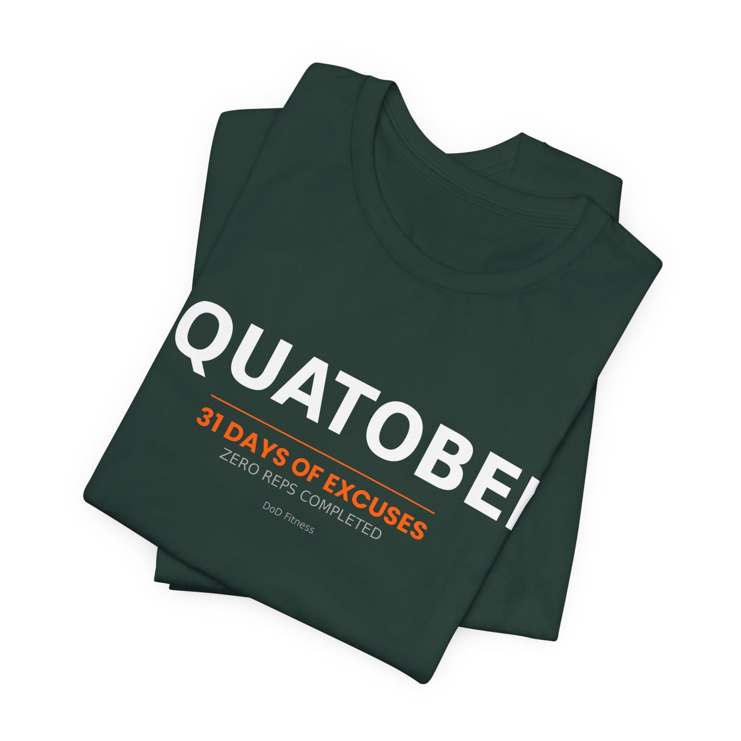 DoD Fitness - Squatober - 31 Days of Excuses Men's Tee