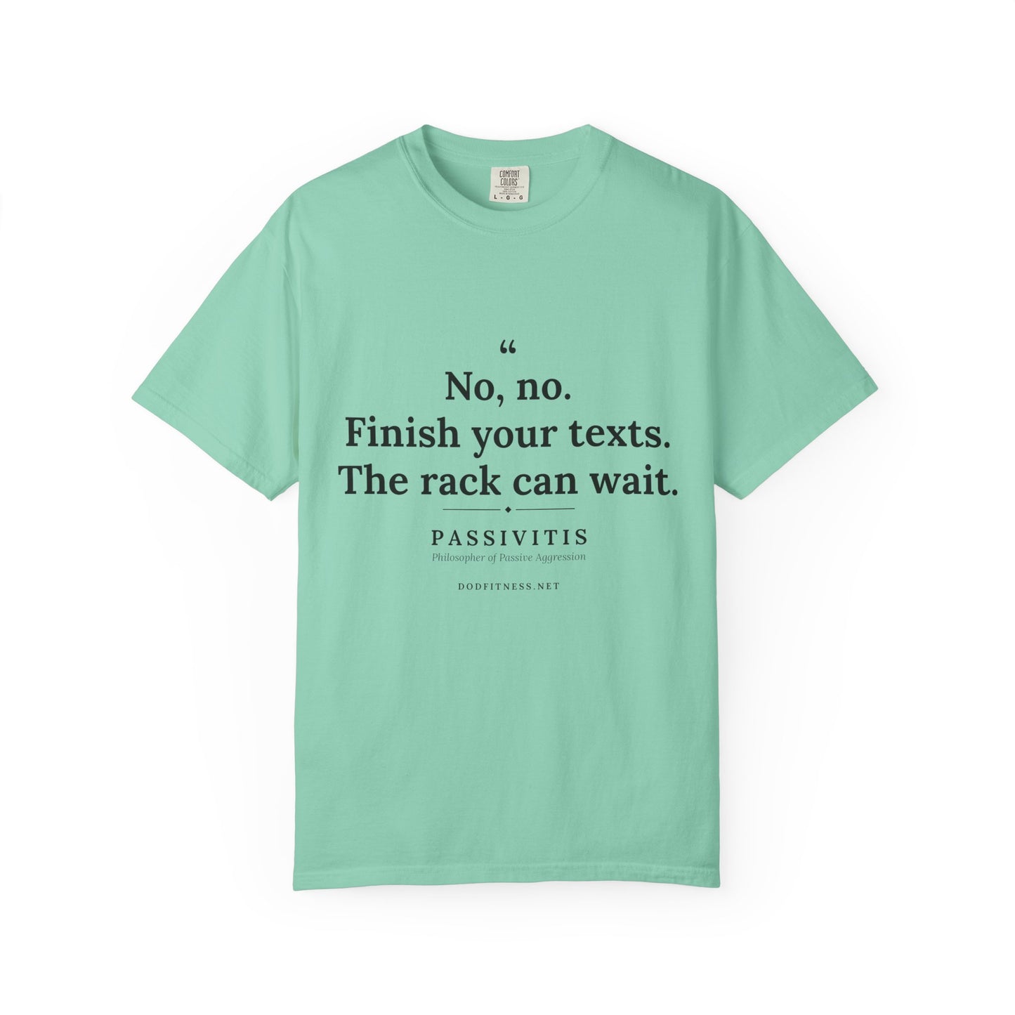 Passivitis - Finish Your Texts men's tee - funny gym shirt by DoD Fitness