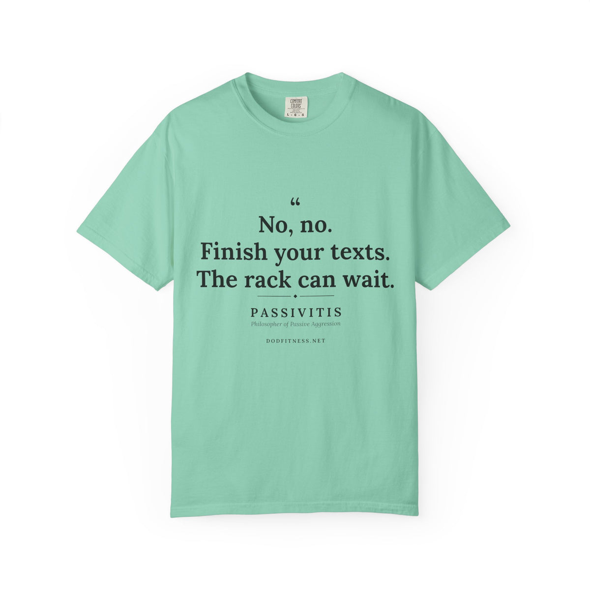 Passivitis - Finish Your Texts men's tee - funny gym shirt by DoD Fitness